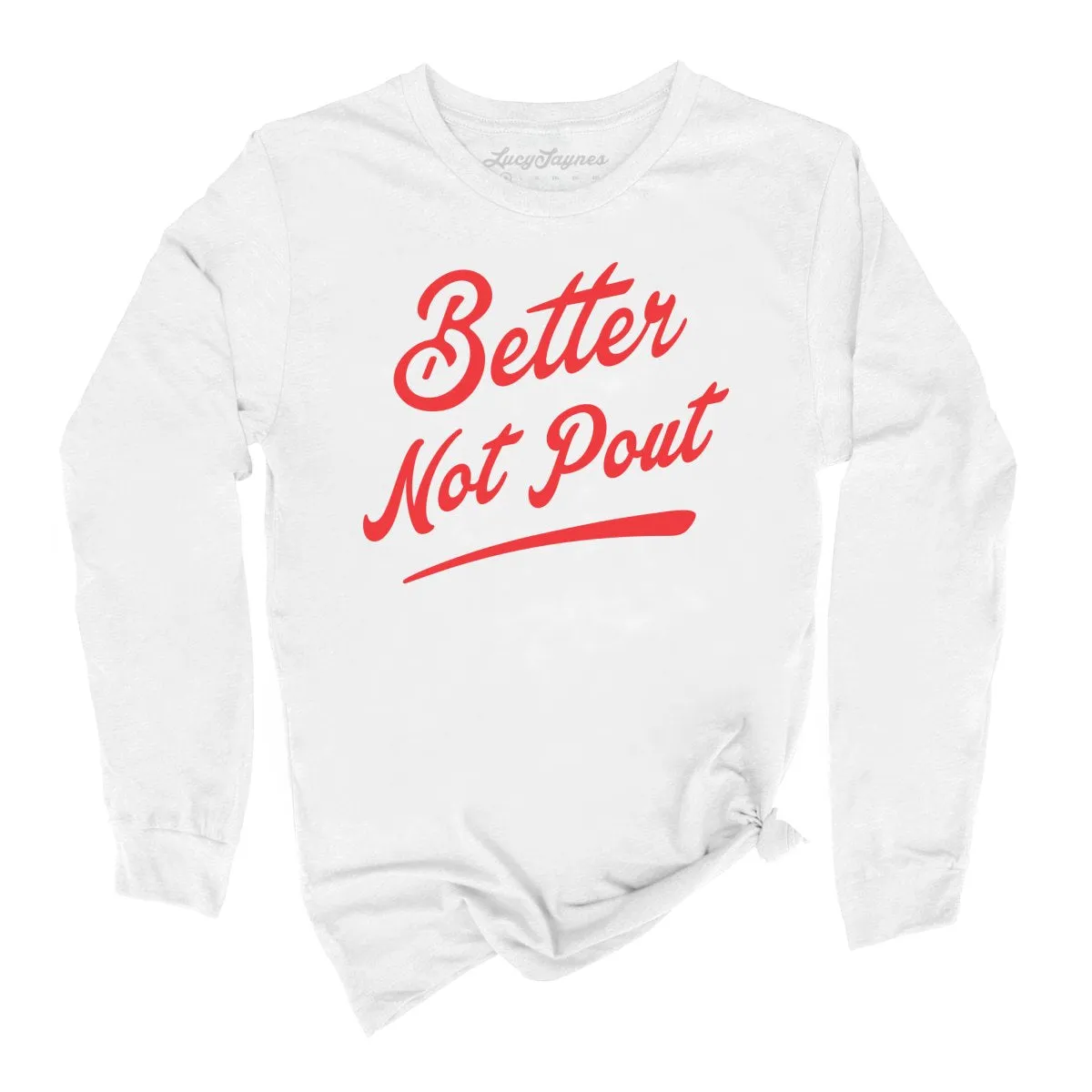 Better Not Pout Long Sleeve Tee